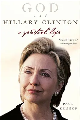 Bóg i Hillary Clinton: Życie duchowe - God and Hillary Clinton: A Spiritual Life