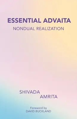 Essential Advaita: Niedualne Urzeczywistnienie - Essential Advaita: Nondual Realization