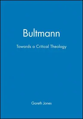 Bultmann: W stronę teologii krytycznej - Bultmann: Towards a Critical Theology