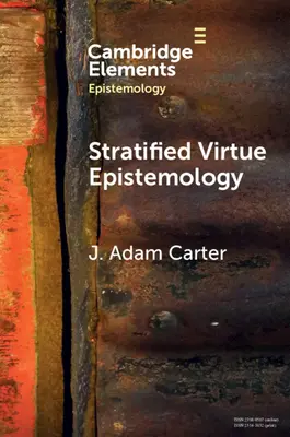 Stratified Virtue Epistemology: A Defence