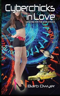 Cyberchicks in Love: Satyra dla spragnionych gwiazd - Cyberchicks in Love: A Satire for the Star-Struck