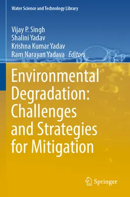 Degradacja środowiska: Wyzwania i strategie łagodzenia skutków - Environmental Degradation: Challenges and Strategies for Mitigation