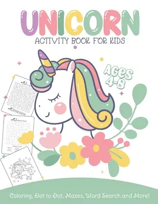 Unicorn Activity Book For Kids Ages 4-8 Kolorowanie, kropka w kropkę, labirynty, wyszukiwanie słów i nie tylko: Łatwe książki z ćwiczeniami dla nieletnich Książki alfabetyczne - Unicorn Activity Book For Kids Ages 4-8 Coloring, Dot To Dot, Mazes, Word Search and More: Easy Non Fiction Juvenile Activity Books Alphabet Books
