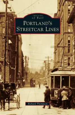 Linie tramwajowe w Portland - Portland's Streetcar Lines