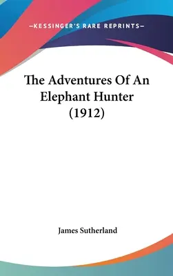 Przygody łowcy słoni (1912) - The Adventures Of An Elephant Hunter (1912)