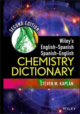 Angielsko-hiszpański, hiszpańsko-angielski słownik chemii Wileya - Wiley's English-Spanish, Spanish-English Chemistry Dictionary