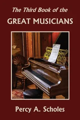 Trzecia księga wielkich muzyków (Yesterday's Classics) - The Third Book of the Great Musicians (Yesterday's Classics)