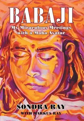 Babadżi: Moje cudowne spotkania z Mahą Awatarem - Babaji: My Miraculous Meetings with a Maha Avatar