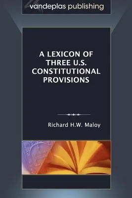 Leksykon trzech amerykańskich przepisów konstytucyjnych - A Lexicon of Three U.S. Constitutional Provisions