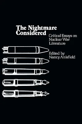 The Nightmare Considered: Eseje krytyczne na temat literatury wojny nuklearnej - The Nightmare Considered: Critical Essays on Nuclear War Literature