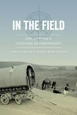 W terenie: Życie i praca w antropologii kulturowej - In the Field: Life and Work in Cultural Anthropology