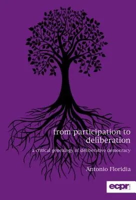 Od partycypacji do deliberacji: Krytyczna genealogia demokracji deliberatywnej - From Participation to Deliberation: A Critical Genealogy of Deliberative Democracy