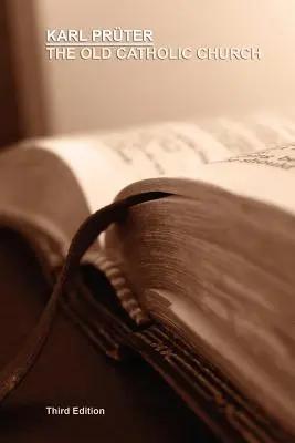 Kościół starokatolicki, wydanie trzecie - The Old Catholic Church, Third Edition