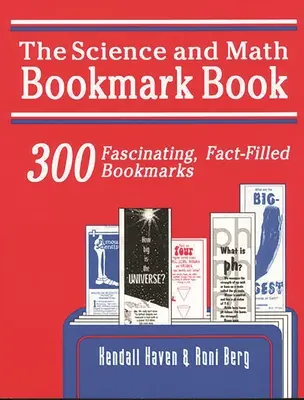 Science and Math Bookmark Book: 300 fascynujących zakładek pełnych faktów - Science and Math Bookmark Book: 300 Fascinating, Fact-Filled Bookmarks