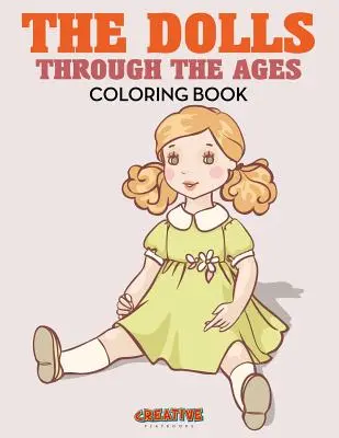 Kolorowanka Lalki na przestrzeni wieków - The Dolls Through the Ages Coloring Book