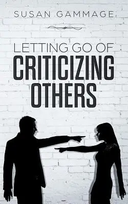 Porzucenie krytykowania innych - Letting Go of Criticizing Others