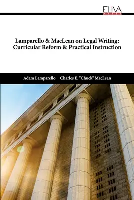 Lamparello & MacLean on Legal Writing: Reforma programu nauczania i praktyczne instrukcje - Lamparello & MacLean on Legal Writing: Curricular Reform & Practical Instruction