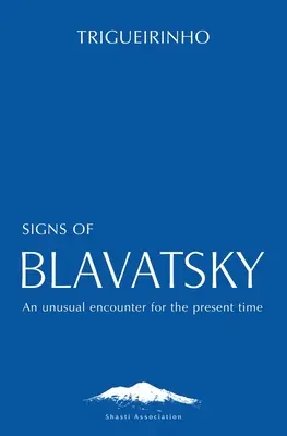 Znaki Bławatskiej: Niezwykłe spotkanie w dzisiejszych czasach - Signs of Blavatsky: An Unusual Encounter for the Present Time