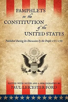 Broszury na temat konstytucji Stanów Zjednoczonych - Pamphlets on the Constitution of the United States