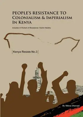 Ludowy opór wobec kolonializmu i imperializmu w Kenii - People's Resistance to Colonialism and Imperialism in Kenya