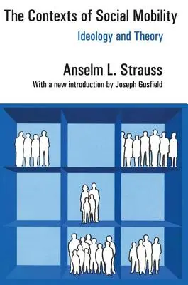 Konteksty mobilności społecznej: Ideologia i teoria - The Contexts of Social Mobility: Ideology and Theory