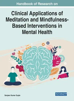 Podręcznik badań nad klinicznymi zastosowaniami medytacji i interwencji opartych na uważności w zdrowiu psychicznym - Handbook of Research on Clinical Applications of Meditation and Mindfulness-Based Interventions in Mental Health