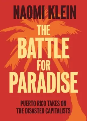 Bitwa o raj: Puerto Rico walczy z katastrofalnymi kapitalistami - The Battle for Paradise: Puerto Rico Takes on the Disaster Capitalists