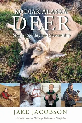 Jeleń Kodiak Alaska: historie, sterylność i zarządzanie - Kodiak Alaska Deer: Stories, Sterility and Stewardship