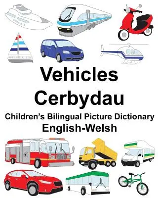 Angielsko-walijski dwujęzyczny słownik obrazkowy dla dzieci Vehicles/Cerbydau - English-Welsh Vehicles/Cerbydau Children's Bilingual Picture Dictionary