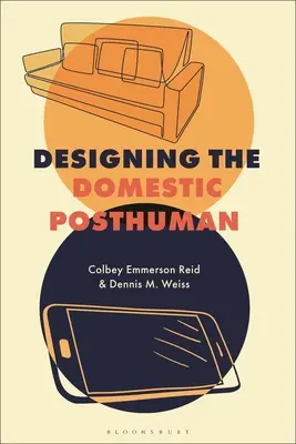 Projektowanie domowej postludzkości - Designing the Domestic Posthuman