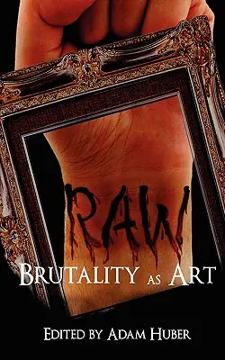 Raw: Brutalność jako sztuka - Raw: Brutality as Art