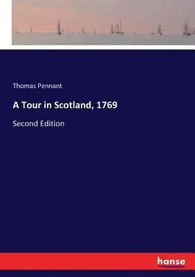 Podróż po Szkocji, 1769: Wydanie drugie - A Tour in Scotland, 1769: Second Edition