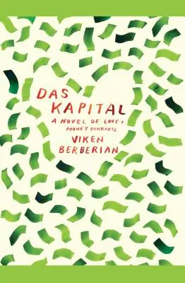 Das Kapital: Powieść o miłości i rynkach pieniężnych - Das Kapital: A Novel of Love and Money Markets