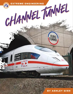 Tunel pod kanałem La Manche - Channel Tunnel