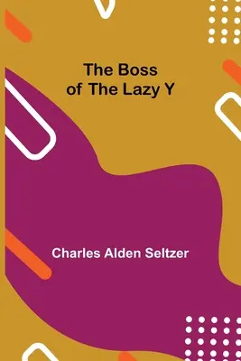 Szef Leniwego Y - The Boss of the Lazy Y