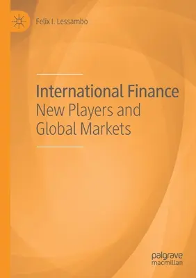 Finanse międzynarodowe: Nowi gracze i globalne rynki - International Finance: New Players and Global Markets