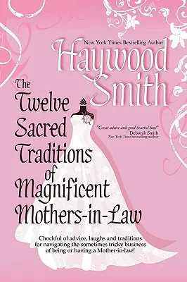 Dwanaście świętych tradycji wspaniałych teściowych - The Twelve Sacred Traditions of Magnificent Mothers-In-Law