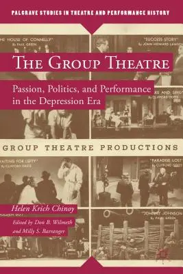 Teatr grupowy: Pasja, polityka i występy w epoce kryzysu - The Group Theatre: Passion, Politics, and Performance in the Depression Era