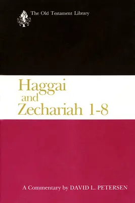 Aggeusza i Zachariasza 1-8: Komentarz - Haggai and Zechariah 1-8: A Commentary