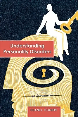Zrozumieć zaburzenia osobowości: Wprowadzenie - Understanding Personality Disorders: An Introduction