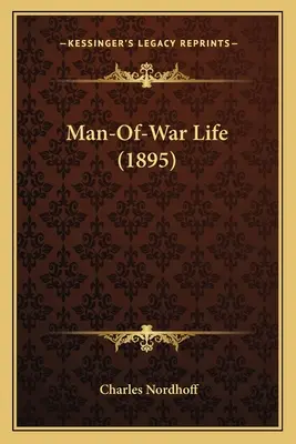 Życie człowieka na wojnie (1895) - Man-Of-War Life (1895)