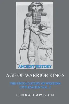 Nieopowiedziana historia zachodniej cywilizacji, tom 2: Era wojowniczych królów - The Untold Story of Western Civilization Vol. 2: The Age of Warrior Kings