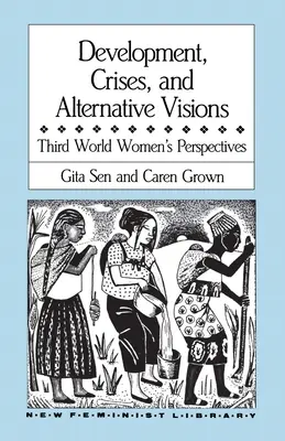 Rozwój, kryzysy i alternatywne wizje: Perspektywy kobiet z Trzeciego Świata - Development, Crises and Alternative Visions: Third World Women's Perspectives