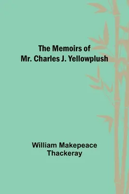 Wspomnienia pana Charlesa J. Yellowplusha - The Memoirs of Mr. Charles J. Yellowplush