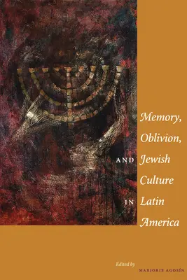 Pamięć, zapomnienie i kultura żydowska w Ameryce Łacińskiej - Memory, Oblivion, and Jewish Culture in Latin America