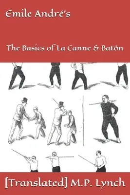 Emile Andr's: Podstawy La Canne & Batn - Emile Andr's: The Basics of La Canne & Batn