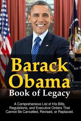 Księga dziedzictwa Baracka Obamy - Barack Obama Book of Legacy