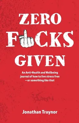 Zero fucków - Zero Fucks Given