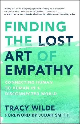 Odnaleźć utraconą sztukę empatii: Łączenie człowieka z człowiekiem w odłączonym świecie - Finding the Lost Art of Empathy: Connecting Human to Human in a Disconnected World