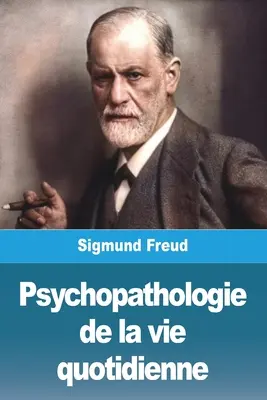 Psychopatologia życia codziennego - Psychopathologie de la vie quotidienne
